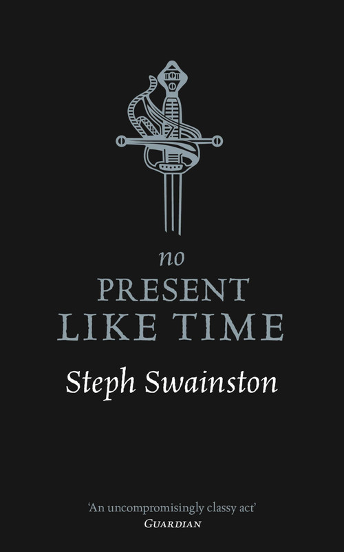 No Present Like Time by Steph Swainston, 9781473221833