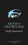 Above the Snowline by Steph Swainston, 9781473222007