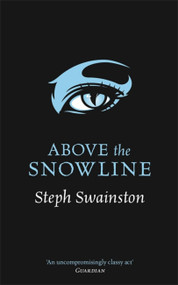 Above the Snowline by Steph Swainston, 9781473222007