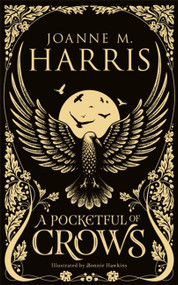 A Pocketful of Crows by Joanne M Harris, 9781473222182