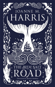 The Blue Salt Road by Joanne M Harris, 9781473222212