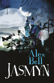 Jasmyn by Alex Bell, 9781473224452
