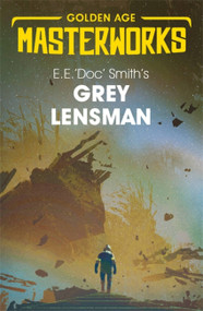 Grey Lensman by E.E. 'Doc' Smith, 9781473224711
