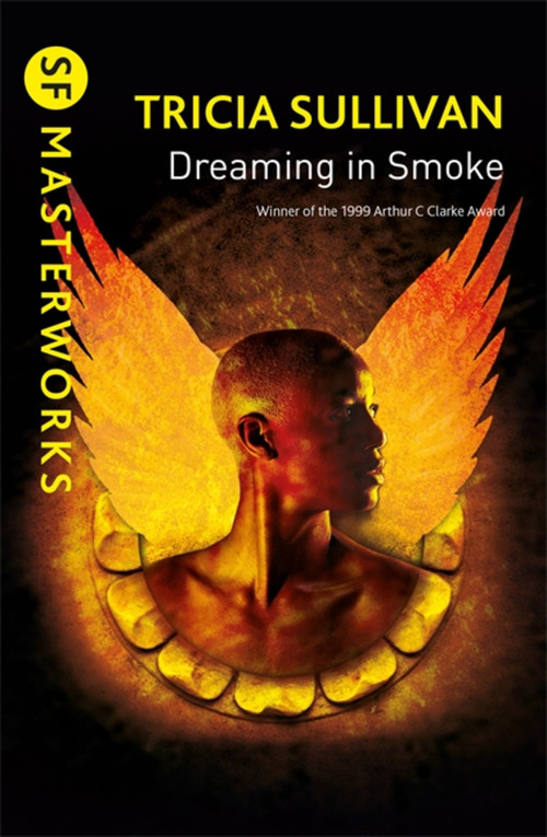 Dreaming In Smoke by Tricia Sullivan, 9781473224742
