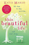 This Beautiful Life by Katie Marsh, 9781473639621