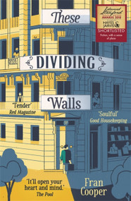 These Dividing Walls (Shortlisted for the 2018 Edward Stanford Travel Writing Award) by Fran Cooper, 9781473641563