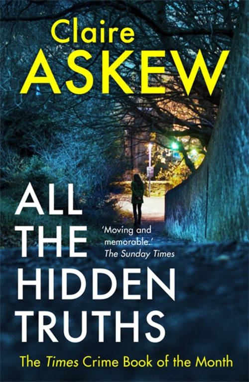 All the Hidden Truths by Claire Askew, 9781473673045