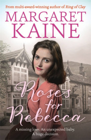 Roses For Rebecca by Margaret Kaine, 9781473678651