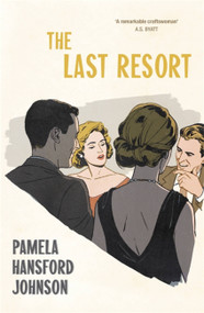 The Last Resort (The Modern Classic) by Pamela Hansford-Johnson, 9781473679948