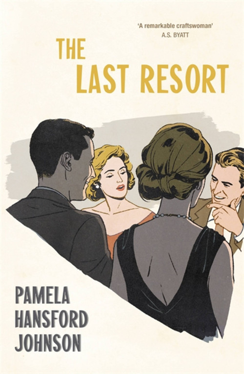 The Last Resort (The Modern Classic) by Pamela Hansford-Johnson, 9781473679948
