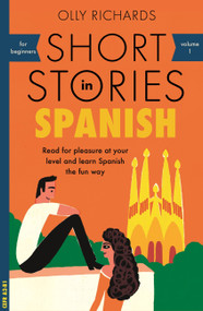 Short Stories in Spanish for Beginners by Olly Richards, 9781473683259