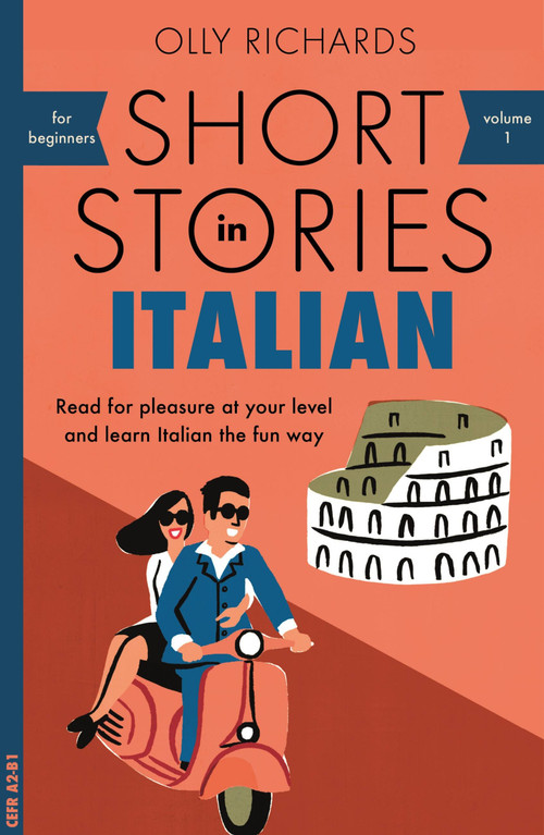 Short Stories in Italian for Beginners by Olly Richards, 9781473683327
