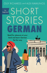 Short Stories in German for Beginners by Olly Richards, 9781473683372