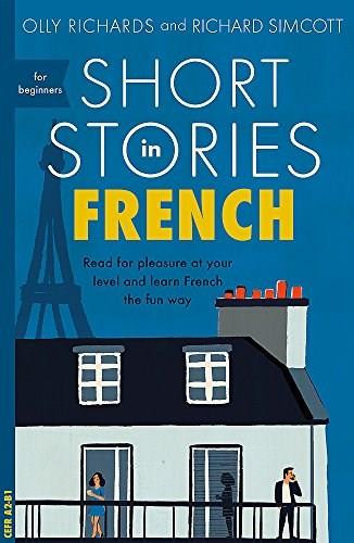 Short Stories in French for Beginners by Olly Richards, 9781473683433