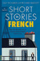Short Stories in French for Beginners by Olly Richards, 9781473683433