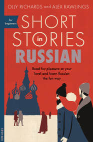 Short Stories in Russian for Beginners by Olly Richards, 9781473683495