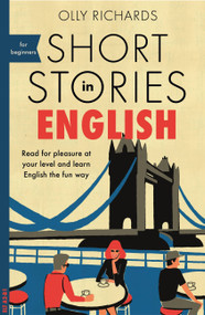 Short Stories in English for Beginners by Olly Richards, 9781473683556
