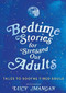 Bedtime Stories for Stressed Out Adults by Various, 9781473695917