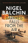Darkness Falls from the Air by Nigel Balchin, 9781474601184