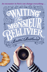 Waiting For Monsieur Bellivier - 9781474605472 by Britta Rostlund, 9781474605472