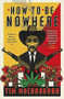 How to be Nowhere by Tim MacGabhann, 9781474610506
