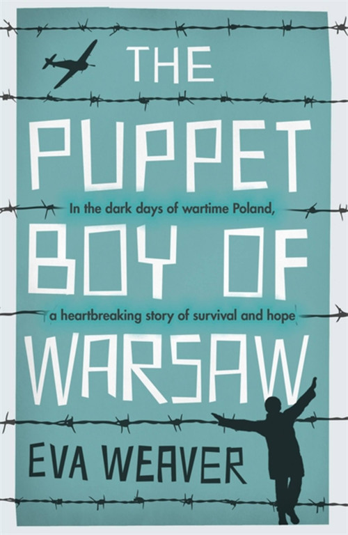 The Puppet Boy of Warsaw by Eva Weaver, 9781474617147