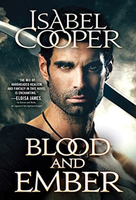 Blood and Ember by Isabel Cooper, 9781492687603