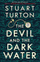 The Devil and the Dark Water by Stuart Turton, 9781728206028