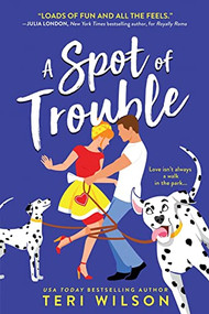 A Spot of Trouble by Teri Wilson, 9781728214795