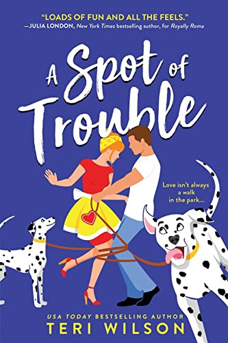 A Spot of Trouble by Teri Wilson, 9781728214795