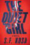 The Quiet Girl by S. F. Kosa, 9781728215563