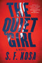 The Quiet Girl by S. F. Kosa, 9781728215563