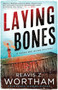 Laying Bones by Reavis Z. Wortham, 9781464214370