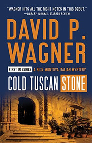 Cold Tuscan Stone by David P. Wagner, 9781464214646