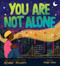You Are Not Alone by  Alphabet Rockers, Ashley Evans, 9781728240282