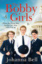 The Bobby Girls by Johanna Bell, 9781529330854
