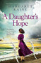 A Daughter's Hope by Margaret Kaine, 9781529373530