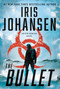 The Bullet by Iris Johansen, 9781538713198