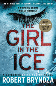 The Girl in the Ice by Robert Bryndza, 9781538713426