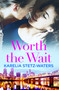 Worth the Wait by Karelia Stetz-Waters, 9781538727034