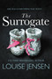 The Surrogate by Louise Jensen, 9781538730447