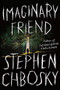 Imaginary Friend by Stephen Chbosky, 9781538731338