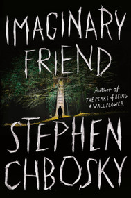 Imaginary Friend by Stephen Chbosky, 9781538731338