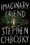 Imaginary Friend by Stephen Chbosky, 9781538731338