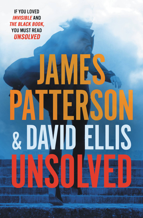 Unsolved by James Patterson, David Ellis, 9781538731635