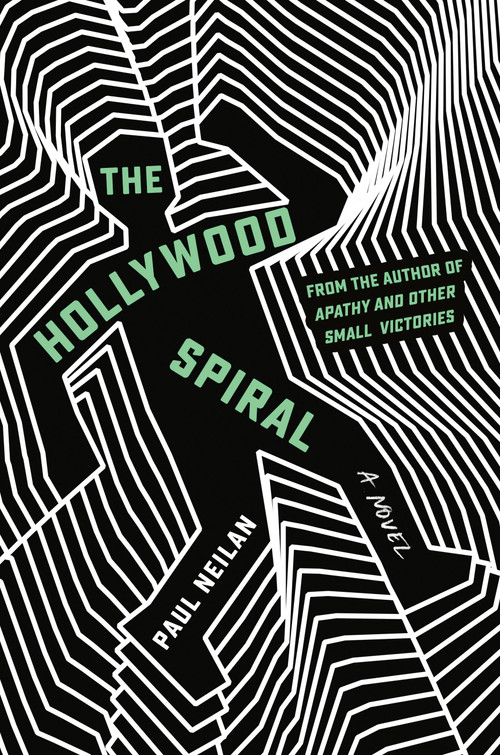 The Hollywood Spiral by Paul Neilan, 9781538736678