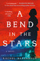 A Bend in the Stars - 9781538746288 by Rachel Barenbaum, 9781538746288