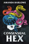 Consensual Hex by Amanda Harlowe, 9781538752203
