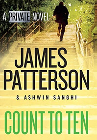 Count to Ten (A Private Novel) by James Patterson, Ashwin Sanghi, 9781538759622