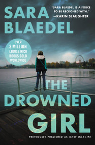The Drowned Girl (previously published as Only One Life) by Sara Blaedel, 9781538759851